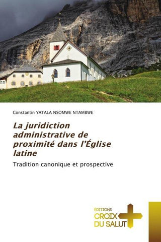 La juridiction administrative de proximité dans l'Église latine