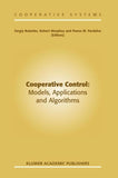 Cooperative Control: Models, Applications and Algorithms