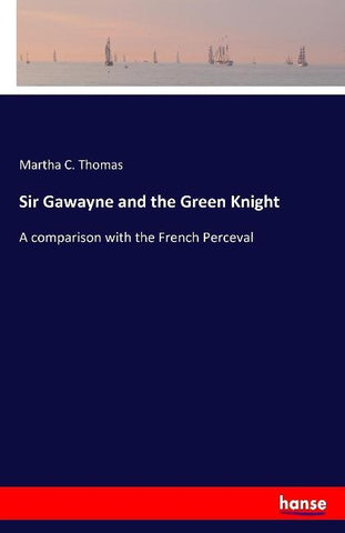 Sir Gawayne and the Green Knight