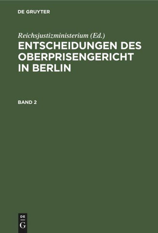 Entscheidungen des Oberprisengericht in Berlin. Band 2
