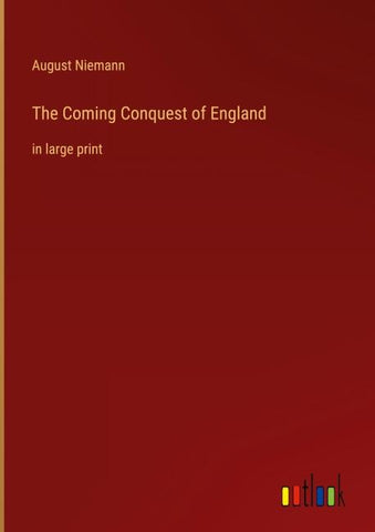The Coming Conquest of England