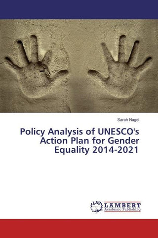 Policy Analysis of UNESCO's Action Plan for Gender Equality 2014-2021