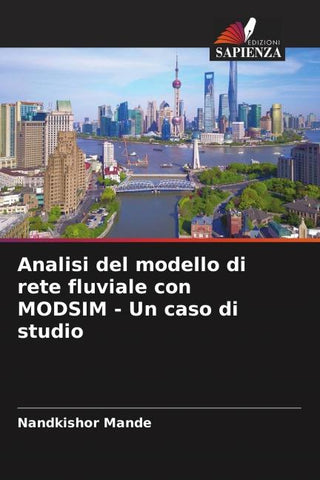 Analisi del modello di rete fluviale con MODSIM - Un caso di studio
