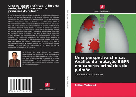 Uma perspetiva clínica: Análise da mutação EGFR em cancros primários do pulmão