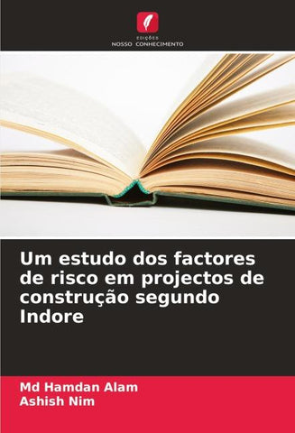 Um estudo dos factores de risco em projectos de construção segundo Indore