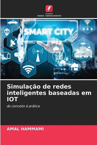 Simulação de redes inteligentes baseadas em IOT