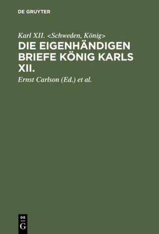 Die eigenhändigen Briefe König Karls XII.