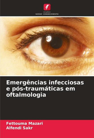 Emergências infecciosas e pós-traumáticas em oftalmologia