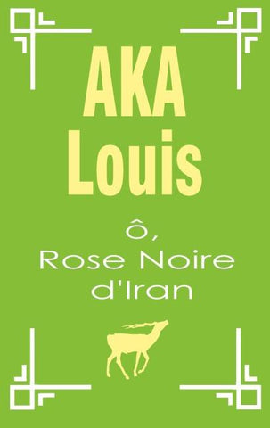 Ô, Rose Noire d'Iran