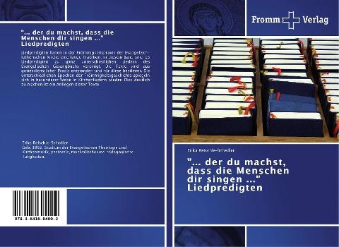 "... der du machst, dass die Menschen dir singen ..." Liedpredigten