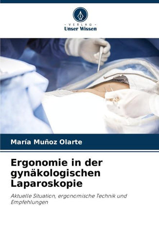 Ergonomie in der gynäkologischen Laparoskopie