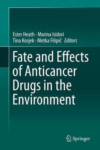 Fate and Effects of Anticancer Drugs in the Environment