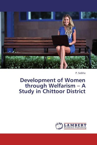 Development of Women through Welfarism - A Study in Chittoor District