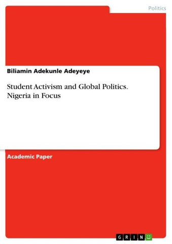 Student Activism and Global Politics. Nigeria in Focus