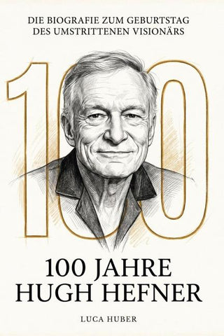 100 Jahre Hugh Hefner