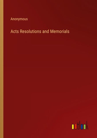 Acts Resolutions and Memorials