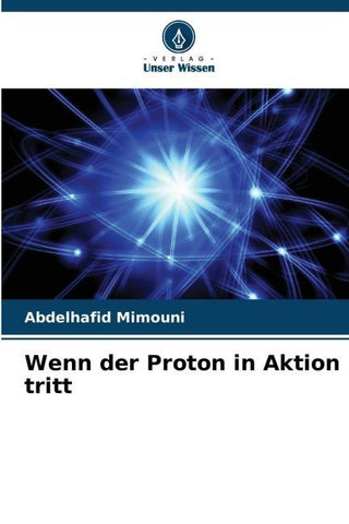 Wenn der Proton in Aktion tritt