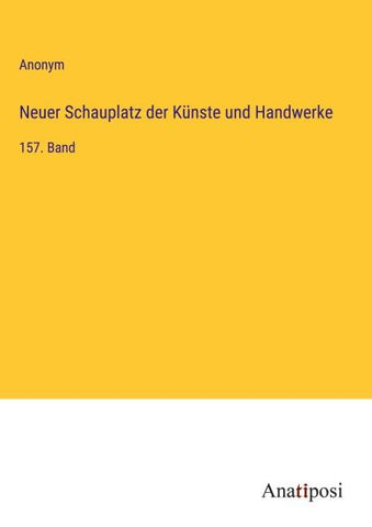 Neuer Schauplatz der Künste und Handwerke