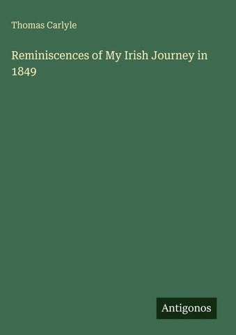 Reminiscences of My Irish Journey in 1849