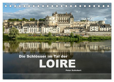 Die Schlösser im Tal der Loire (Tischkalender 2026 DIN A5 quer), CALVENDO Monatskalender