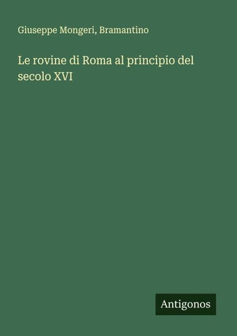 Le rovine di Roma al principio del secolo XVI