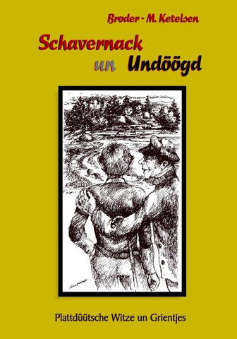 Schavernack un Undöögd