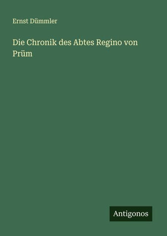 Die Chronik des Abtes Regino von Prüm