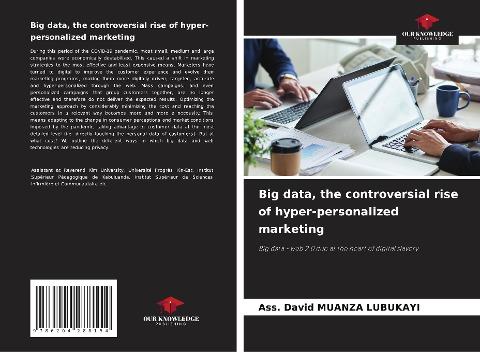 Big data, the controversial rise of hyper-personalized marketing