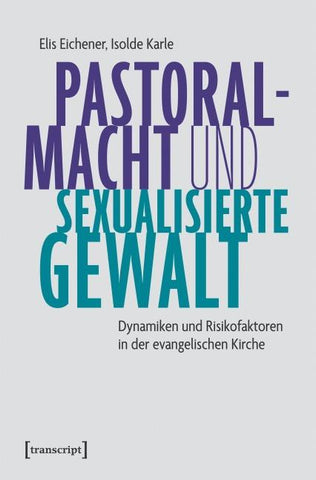 Pastoralmacht und sexualisierte Gewalt