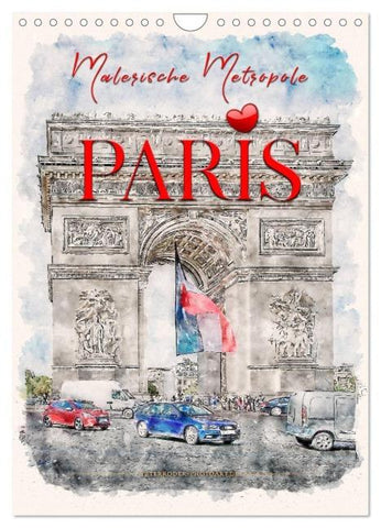 Paris - malerische Metropole (Wandkalender 2026 DIN A4 hoch), CALVENDO Monatskalender