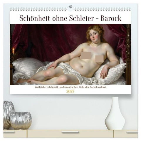 Schönheit ohne Schleier - Barock (hochwertiger Premium Wandkalender 2027 DIN A2 quer), Kunstdruck in Hochglanz