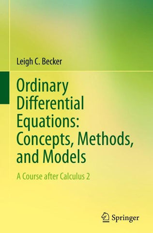 Ordinary Differential Equations: Concepts, Methods, and Models