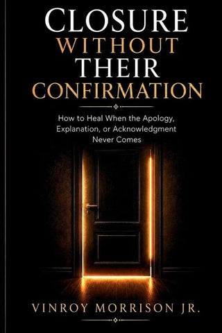 Closure Without Their Confirmation