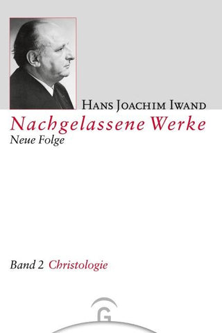 Nachgelassene Werke, Neue Folge / Christologie