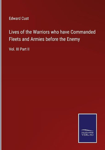 Lives of the Warriors who have Commanded Fleets and Armies before the Enemy