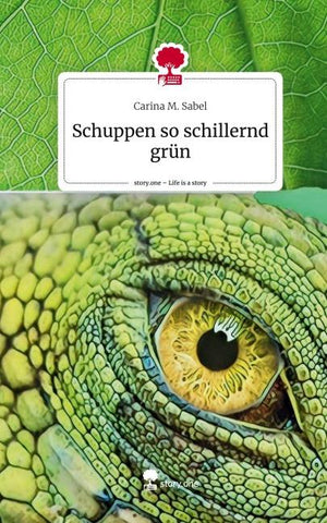 Schuppen so schillernd grün. Life is a Story - story.one