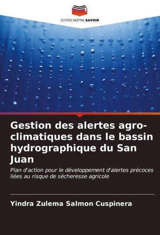 Gestion des alertes agro-climatiques dans le bassin hydrographique du San Juan