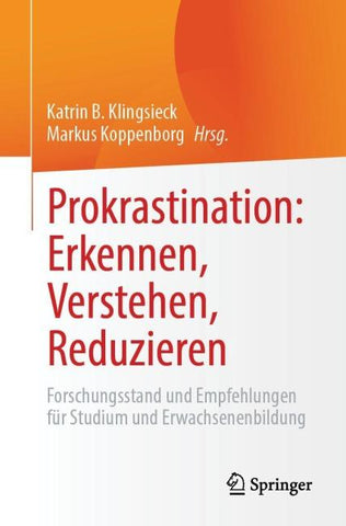 Prokrastination: Erkennen, Verstehen, Reduzieren