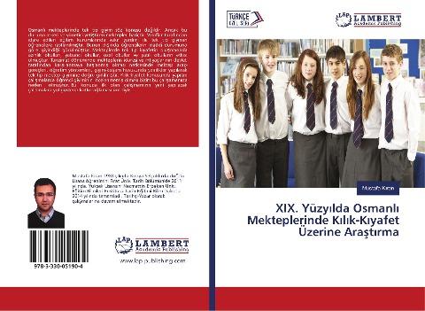 XIX. Yüzy¿lda Osmanl¿ Mekteplerinde K¿l¿k-K¿yafet Üzerine Ara¿t¿rma