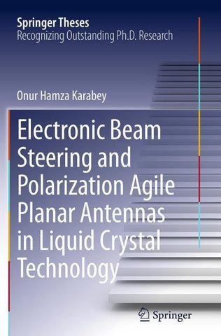 Electronic Beam Steering and Polarization Agile Planar Antennas in Liquid Crystal Technology