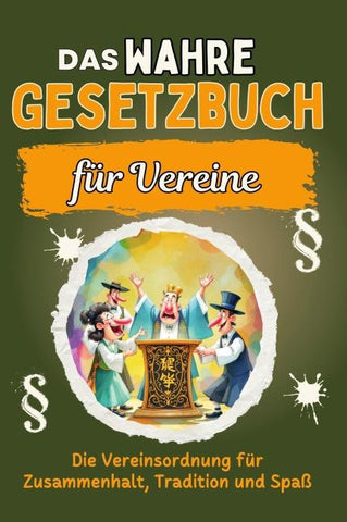 Das wahre Gesetzbuch für Vereine