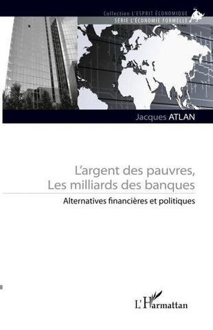 L'argent des pauvres, les milliards des banques