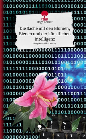 Die Sache mit den Blumen, Bienen und der künstlichen Intelligenz. Life is a Story - story.one