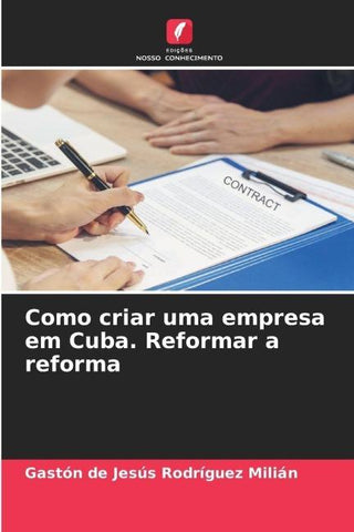Como criar uma empresa em Cuba. Reformar a reforma