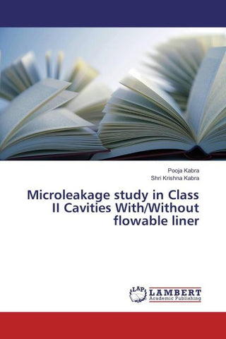 Microleakage study in Class II Cavities With/Without flowable liner