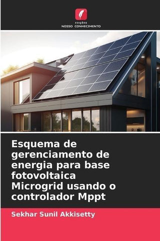 Esquema de gerenciamento de energia para base fotovoltaica Microgrid usando o controlador Mppt