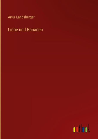 Liebe und Bananen