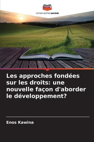 Les approches fondées sur les droits: une nouvelle façon d'aborder le développement?