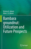 Bambara groundnut: Utilization and Future Prospects