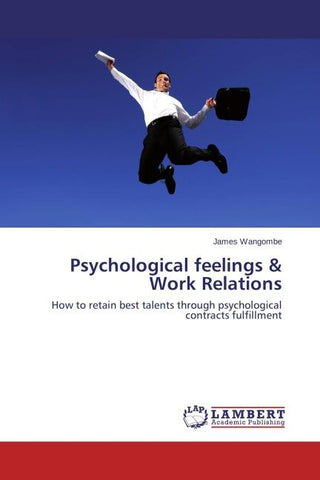 Psychological feelings & Work Relations